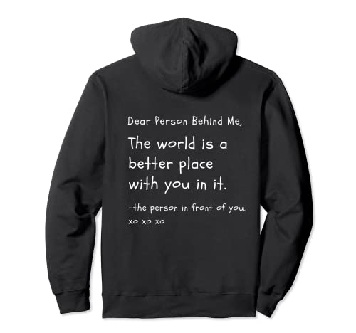 Positive Message Words on Back "Dear Person Behind Me" Pullover Hoodie