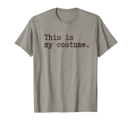 This is My Costume - Last Minute Halloween Costume T-Shirt